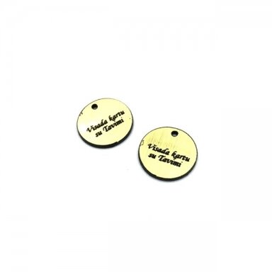 16mm aukso sp. plastiko pakabukas- "Visada kartu su Tavimi", 2vnt. 16mm aukso sp. plastiko pakabukas- "Visada kartu su Tavimi", 2vnt.