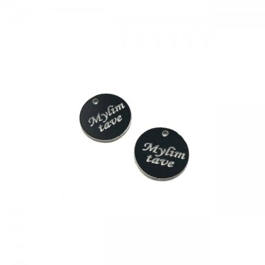 16mm juodos sp. plastiko pakabukas- "Mylim tave", 2vnt. 16mm juodos sp. plastiko pakabukas- "Mylim tave", 2vnt.