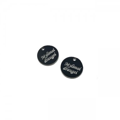 16mm juodos sp. plastiko pakabukas- "Mylimai draugei", 2vnt. 16mm juodos sp. plastiko pakabukas- "Mylimai draugei", 2vnt.